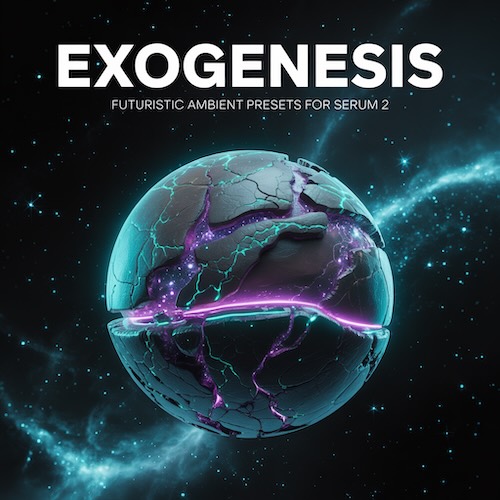 Sick Noise Instruments「Exogenesis – Futuristic Ambient Presets for Serum 2」60種類のハンドクラフトプリセットで描く近未来サウンドスケープ！進化するパッド、ドローン、シーケンスを収録した、シネマティック重視のSerum 2プリセット集｜DTMプラグインセール