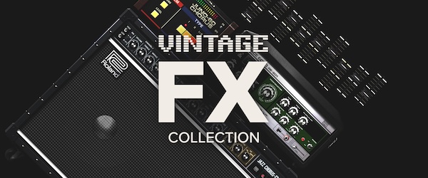 Roland「Vintage FX Collection」JC-120のコーラス、Space Echoのテープエコー、JUNO-60の名コーラスを収録した、Rolandの名機エフェクトを、DAWで手軽に再現できるヴィンテージFXバンドル｜DTMプラグインセール