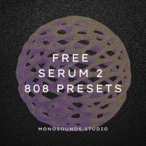 Monosounds「Free Serum 2 808 Presets」クリーンから歪み系まで揃う！ミックスにすぐ馴染む高品質808を17種類収録した無料Serum 2用プリセット集｜DTMプラグインセール