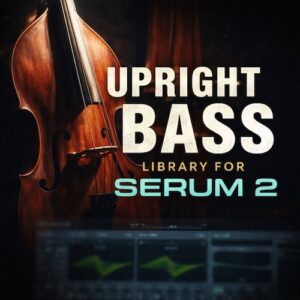 YOIVNN「SERUM 2 Multi-Sample Upright Bass Library」打ち込みでも生演奏のような低音表現を実現！Serum 2専用ウッドベース音源｜DTMプラグインセール