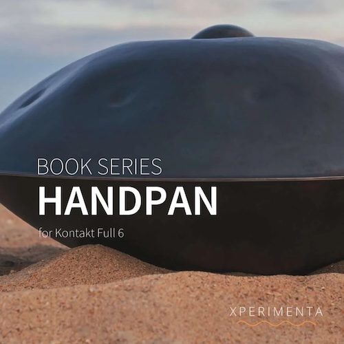 XPERIMENTA「Book Series – Handpan」神秘的で表現力豊かなサウンドを手軽に実現！映像音楽やアンビエント制作に最適なハンドパン音源｜DTMプラグインセール