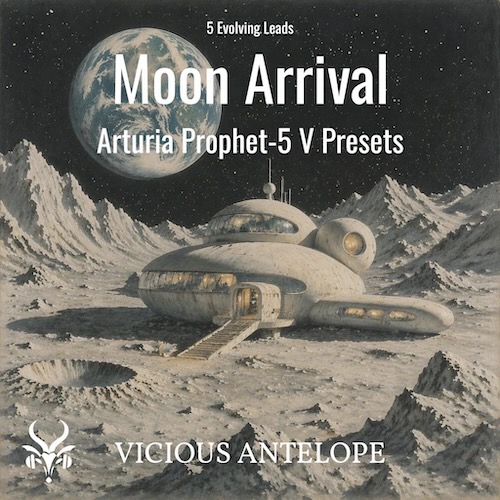 Vicious Antelope「Arturia Prophet-5 V Free Presets – Moon Arrival」70年代アナログの揺らぎと映画的空気感を再現する無料リードプリセット集｜DTMプラグインセール