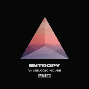 BVKER「Entropy | Melodic House & Techno Sample Pack」545種のドラムワンショットと即戦力ループで完成度が変わるメロディック系サンプルパック｜DTMプラグインセール