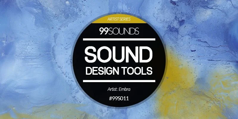 99Sounds「Sound Design Tools」フォーリー・未来系・グリッチまで網羅した実用サウンド素材集｜DTMプラグインセール