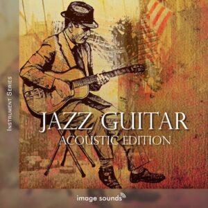 Image Sounds「Jazz Guitar (Acoustic Edition)」打ち込みトラックが一気に“生演奏”に変わる！リアルなニュアンスを再現するアコースティックジャズギターループ集｜DTMプラグインセール