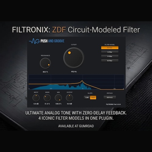 Push and Groove「FILTRONIX」ZDFアルゴリズムと回路モデリング技術で“本物のアナログ感”を追求した無料フィルターVST｜DTMプラグインセール