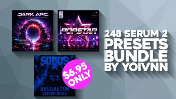 YOIVNN「248 SERUM 2 PRESETS Bundle」248種類のSerum 2プリセットと194種類のワンショットを収録！K-POP・Darkwave・EDMまで対応する大容量サウンドバンドル｜DTMプラグインセール