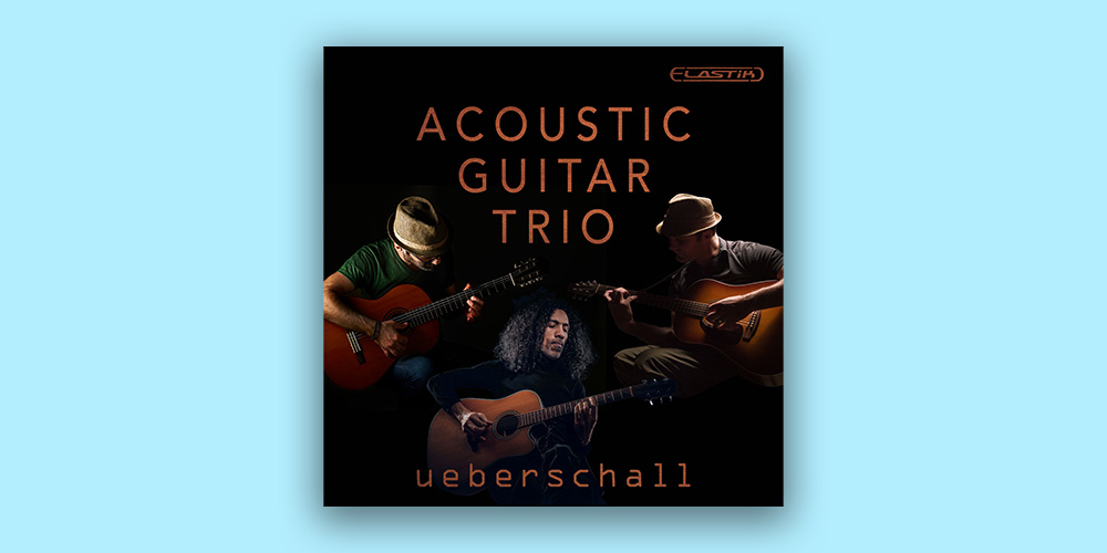 Ueberschall「Acoustic Guitar Trio」スチール弦・ナイロン弦・12弦・マンドリンを収録した実践的アコースティック音源｜DTMプラグインセール