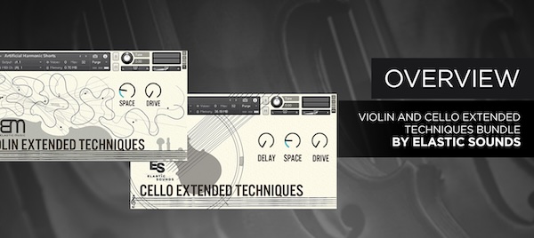 Elastic Sounds「Violin and Cello Extended Techniques Bundle」バイオリンとチェロの特殊奏法を収録した、映画音楽やホラー作品向けストリングス音源｜DTMプラグインセール