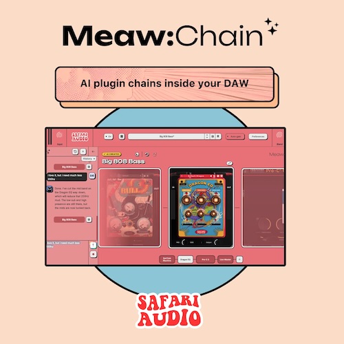 Safari Audio「Meaw: Chain」AIが所有しているプラグインを自動スキャンし、目的に合わせたエフェクトチェーンを提案してくれる音楽制作支援ツール｜DTMプラグインセール
