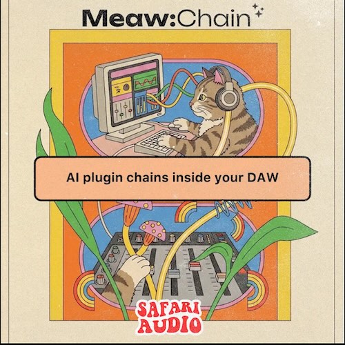 Safari Audio「Meaw: Chain」AIが所有しているプラグインを自動スキャンし、目的に合わせたエフェクトチェーンを提案してくれる音楽制作支援ツール｜DTMプラグインセール