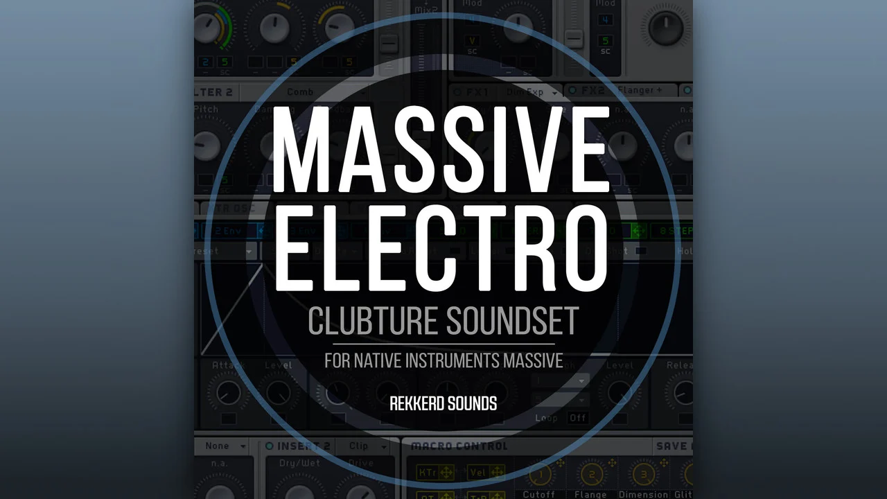 Rekkerd Sounds「Massive Electro」エレクトロハウスやコンプレクストロ制作で活躍する、パワフルなベースと存在感のあるリードを多数収録したMassive用プリセット集｜DTMプラグインセール