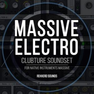 Rekkerd Sounds「Massive Electro」エレクトロハウスやコンプレクストロ制作で活躍する、パワフルなベースと存在感のあるリードを多数収録したMassive用プリセット集｜DTMプラグインセール