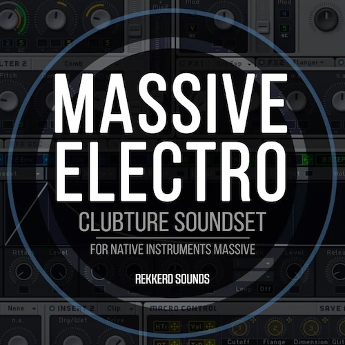 Rekkerd Sounds「Massive Electro」エレクトロハウスやコンプレクストロ制作で活躍する、パワフルなベースと存在感のあるリードを多数収録したMassive用プリセット集｜DTMプラグインセール