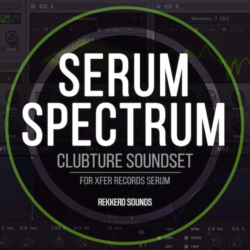 Rekkerd Sounds「Serum Spectrum」110種類のプリセットとカスタムウェーブテーブルを収録したEDM向けSerumサウンドセット｜DTMプラグインセール