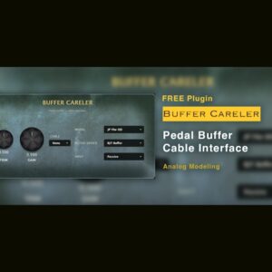 SoundRave「BufferCareler」ワイヤレスシステムやオーディオインターフェース直結で失われがちなケーブル特有の音の変化を再現できるバッファー＆ケーブルシミュレーションプラグイン｜DTMプラグインセール