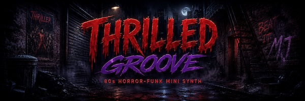 Piruz Labs「Thrilled Groove」80年代ホラー映画やシンセウェーブを思わせるレトロな世界観を6つのノブだけで作れるソフトシンセ｜DTMプラグインセール
