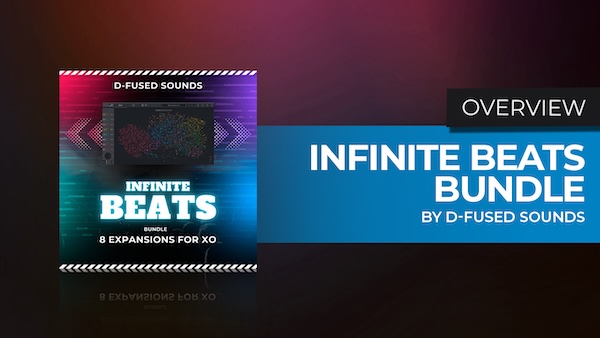 D-Fused Sounds「Infinite Beats Bundle」8種類のジャンル別ドラム拡張と1,000以上のサンプルを収録したXLN Audio XO専用ライブラリ｜DTMプラグインセール