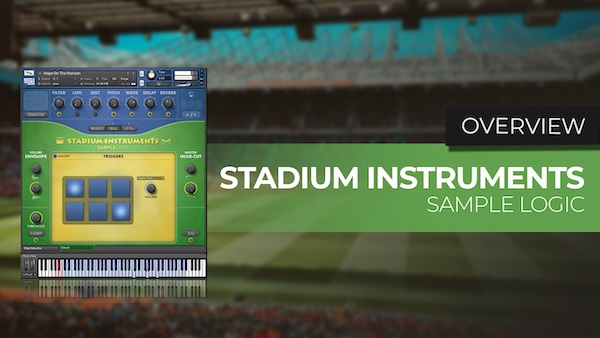 Sample Logic「Stadium Instruments」300種類以上のスタジアム・スポーツサウンドを収録し、歓声や応援サウンドをシネマティックな楽器として活用できるKontaktライブラリ｜DTMプラグインセール