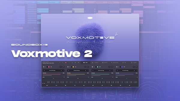 Audiomodern「Voxmotive 2: Soundbox Instrument」幻想的で感情豊かな女性ボーカルフレーズやDrone・Padを収録したSoundbox音源｜DTMプラグインセール