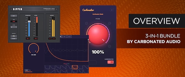 Carbonated「3-in-1 Bundle」5種類のアナログサチュレーションや自然なディエッシング、ダッキング機能を備えたプラグインバンドル｜DTMプラグインセール