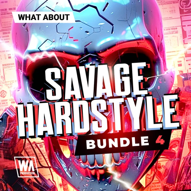 W. A. Production「Savage Hardstyle Bundle 4」ハードスタイル制作に必要なサンプル・キック・FX・プリセットをまとめて収録した大型バンドル｜DTMプラグインセール