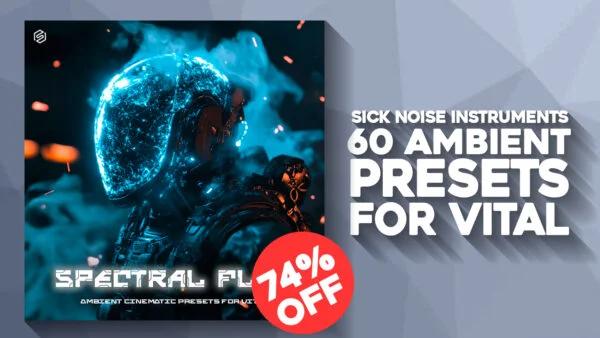 Sick Noise Instruments「Spectral Flux」幻想的なアンビエントサウンドと壮大なシネマティックサウンドを手軽に制作できるVITAL用プリセット集|DTMプラグインセール