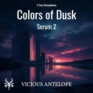 Vicious Antelope「Free Serum 2 Presets - Colors Of Dusk」幻想的なアトモスフィアサウンドを収録した無料Serum 2プリセット集｜DTMプラグインセール