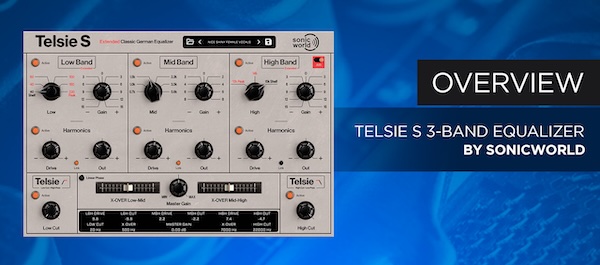 SonicWorld Plugins「Telsie S 3-Band Equalizer」AIRモードやハーモニクス機能を搭載したヴィンテージEQ|DTMプラグインセール
