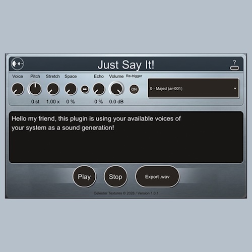 Celestial Textures「Just Say It!」入力したテキストをそのまま音声化してDAWで演奏・加工できる無料テキスト読み上げプラグイン｜DTMプラグインセール