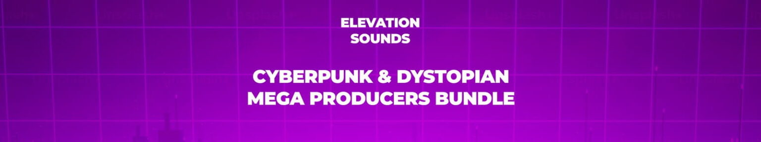 Elevation Sounds「Cyberpunk & Dystopian Mega Producers Bundle」21種類のサウンドライブラリと1,199種類以上のシンセプリセットを収録したサイバーパンク音楽制作向け大容量バンドル|DTMプラグインセール