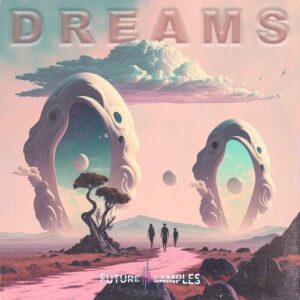Future Samples「Dreams」幻想的なメロディループとドラムループ、MIDIファイルを収録したLo-Fi Hip Hop向けサンプルパック｜DTMプラグインセール