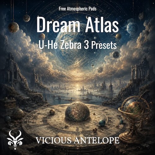 Vicious Antelope「Zebra 3 Free Presets – Dream Atlas」幻想的な空間を演出する5種類のアンビエントパッドを収録した無料プリセット集|DTMプラグインセール