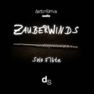 Overstratum Audio「Zauberwinds Solo Flöte」自然なビブラートと豊富なエフェクトを備えた軽量なDecent Sampler対応ソロフルート音源｜DTMプラグインセール