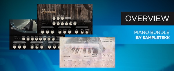 SampleTekk「piano and keys bundle」グランドピアノ・アップライト・ビンテージエレピを1つで使い分けられる鍵盤音源|DTMプラグインセール
