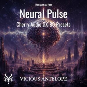 Vicious Antelope「Free Cherry Audio GX-80 Presets – Neural Pulse」80年代アナログシンセを思わせる幻想的なパッドサウンドを収録したGX-80用無料プリセット集