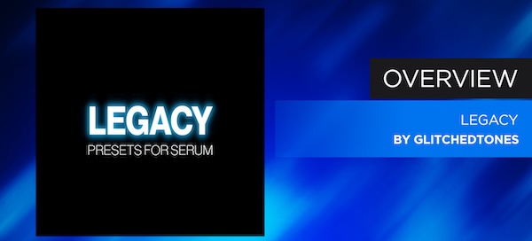 Glitchedtones「LEGACY: 1437 Serum Presets」25種類のサウンドコレクションで幅広いジャンルの楽曲制作に対応！1,437種類のSerum 2プリセットを収録した大容量ライブラリ｜DTMプラグインセール
