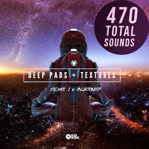 Black Octopus Sound「Deep Pads & Textures by Blackwarp」」ドローン・パッド・テクスチャ・メロディループを豊富に収録し、楽曲に幻想的な空気感と奥行きを加えられるサンプルパック｜DTMプラグインセール