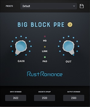 Rust Romance「BigBlockPre LE」API 312スタイルのディスクリート・コンソールプリアンプを再現し、音に厚み・密度・パンチ・存在感を加えられる無料VSTプラグイン｜DTMプラグインセール