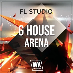 W. A. Production「G House Arena」完成したFL Studioプロジェクトを分析しながらG HouseやBrazilian Bassの制作テクニックを実践的に学べるテンプレート｜DTMプラグインセール