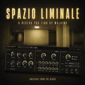 Creature From The Black「Spazio Liminale」歩いて空間を探索しながら理想の響きを見つける、新感覚の実験的リバーブプラグイン｜DTMプラグインセール