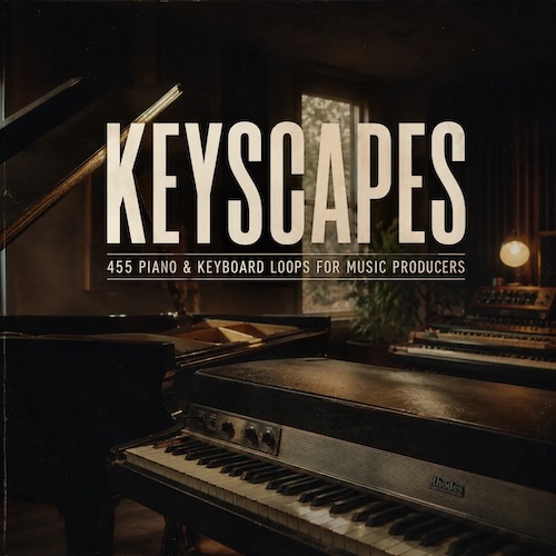 NEW BEARD MEDIA「Keyscapes – 455 Piano & Keyboard Loops」455種類のピアノ＆キーボードループを収録し、作曲のアイデア出しから本格的な楽曲制作まで幅広く活用できるサンプルライブラリ｜DTMプラグインセール