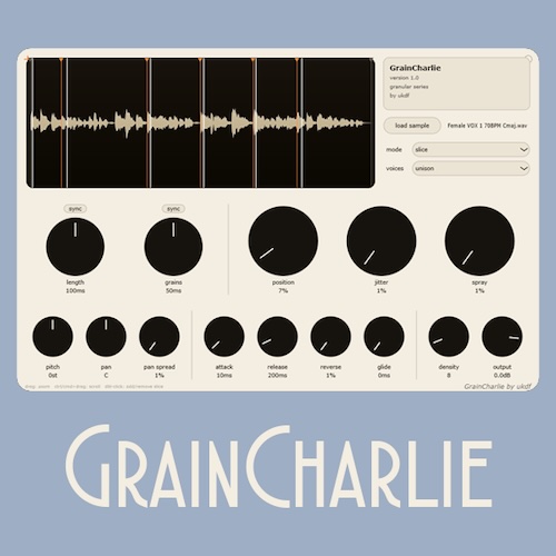 ukdf「GrainCharlie」サンプルをスライスして新しいメロディやテクスチャを生み出せる、シンプル操作のグラニュラーシンセ｜DTMプラグインセール