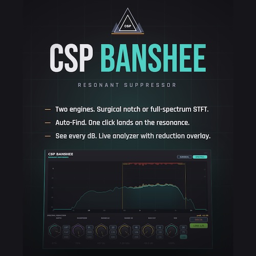 Colossal Studio Projects「CSP Banshee Resonant Suppressor」不要な共鳴だけを自動で検出して必要なときだけ抑える、自然なサウンドを維持しやすいダイナミックレゾナンスサプレッサー｜DTMプラグインセール