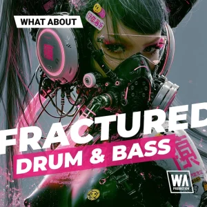 W. A. Production「Fractured Drum & Bass」174BPMのダンスフロア向けDrum & Bass制作に役立つドラムループ・ベース・MIDI・Serum 2プリセットを収録したサンプルパック｜DTMプラグインセール