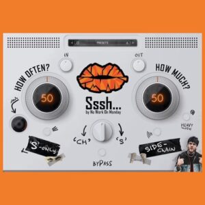 No Work On Monday「Sssh」シンプルな操作だけでボーカルの歯擦音を自然に抑えられるディエッサー｜DTMプラグインセール