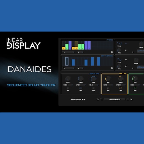 Inear Display「Danaides」グリッチやLo-Fiサウンドを手軽に作れるサウンドマングリング系エフェクトプラグイン|DTMプラグインセール