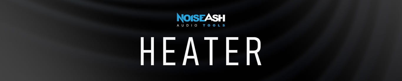 NoiseAsh「Heater v2」アナログの温かさと太さをプラス！2種類のサチュレーションとEQを搭載したトーンシェイピングプラグイン｜DTMプラグインセール