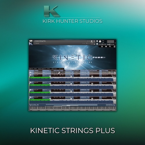 Kirk Hunter Studios「Kinetic Strings Plus」4つの独立タイムラインでシネマティックなストリングスパターンを作れるKontakt音源｜DTMプラグインセール