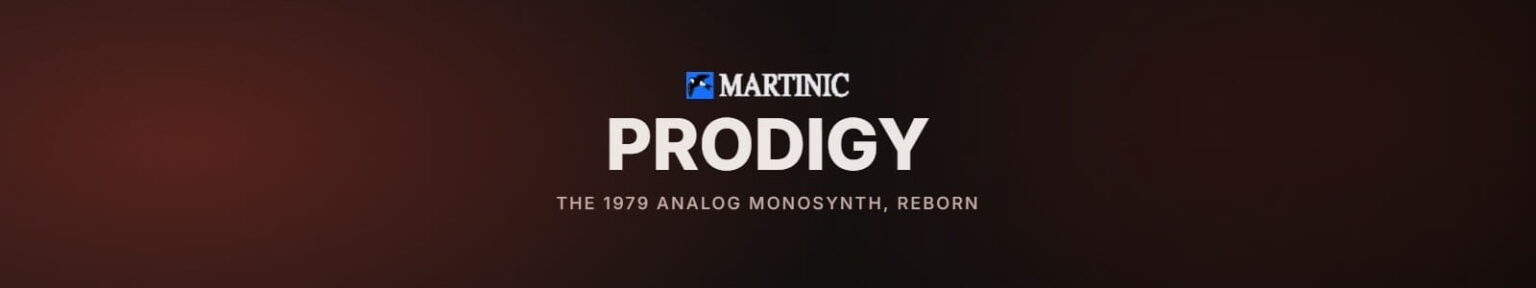 Martinic「Prodigy」1979年のアナログ・モノシンセを再現!6ボイスユニゾン・8ボイスポリフォニーまで使えるソフトシンセ|DTMプラグインセール